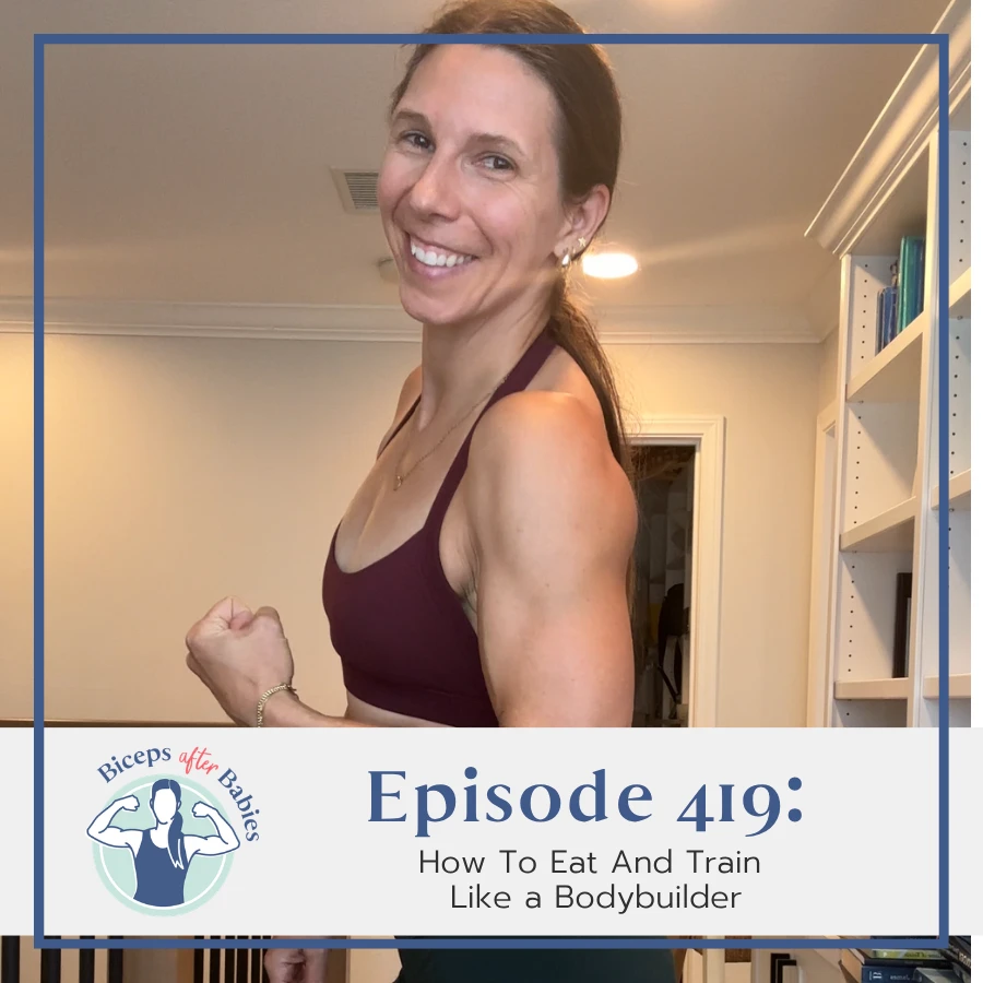419: How to Eat, Train, and Look Like A Bodybuilder