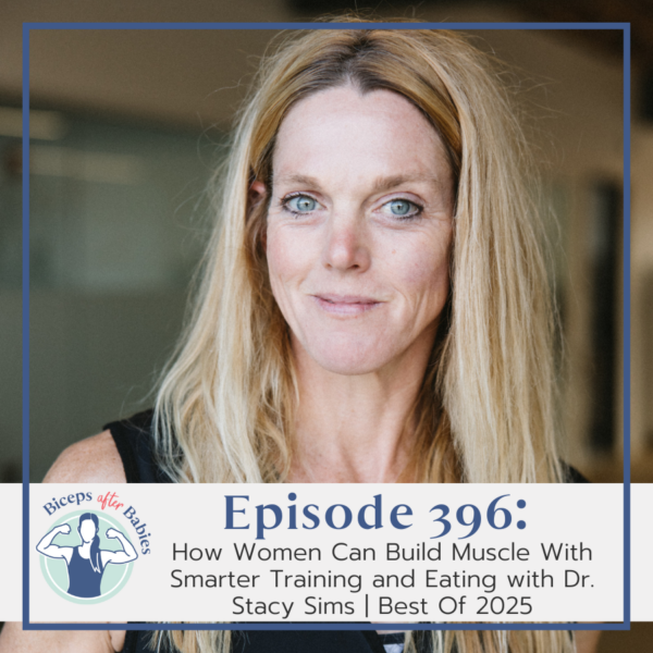 396: How Women Can Build Muscle With Smarter Training and Eating with ...